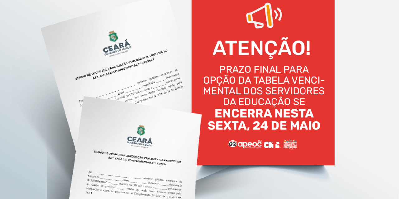 ATENÇÃO! PRAZO FINAL PARA OPÇÃO DA TABELA VENCIMENTAL DOS SERVIDORES DA EDUCAÇÃO SE ENCERRA NESTA SEXTA, 24 DE MAIO