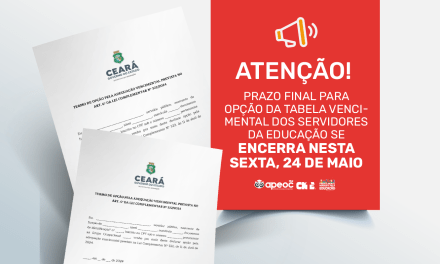 ATENÇÃO! PRAZO FINAL PARA OPÇÃO DA TABELA VENCIMENTAL DOS SERVIDORES DA EDUCAÇÃO SE ENCERRA NESTA SEXTA, 24 DE MAIO