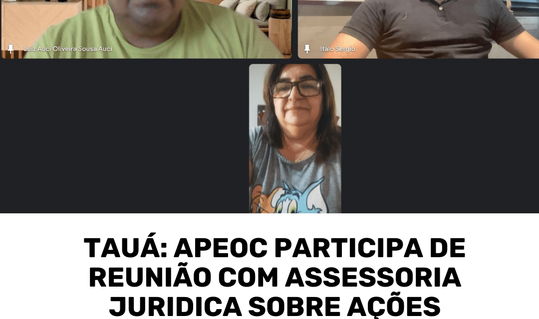 TAUÁ: APEOC PARTICIPA DE REUNIÃO COM ASSESSORIA JURÍDICA SOBRE AÇÕES JUDICIAIS DA CATEGORIA