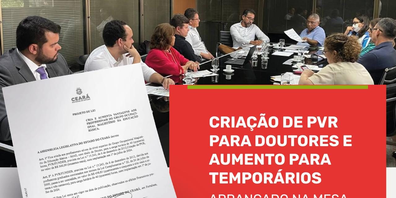 CRIAÇÃO DE PVR PARA DOUTORES E AUMENTO PARA TEMPORÁRIOS: ARRANCADO NA MESA DE NEGOCIAÇÃO, PL É APROVADO NA ALECE