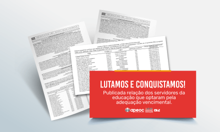 LUTAMOS E CONQUISTAMOS: PUBLICADA RELAÇÃO DOS SERVIDORES DA EDUCAÇÃO QUE OPTARAM PELA ADEQUAÇÃO VENCIMENTAL