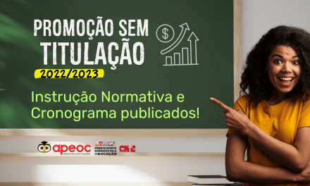 PROMOÇÃO SEM TITULAÇÃO 2022/2023 – INSTRUÇÃO NORMATIVA E CRONOGRAMA PUBLICADOS!
