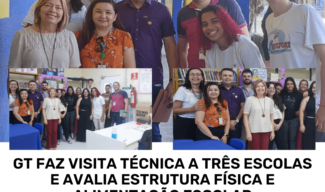 GT FAZ VISITA TÉCNICA A TRÊS ESCOLAS E AVALIA ESTRUTURA FÍSICA E ALIMENTAÇÃO ESCOLAR