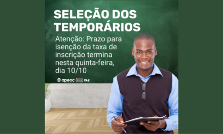 SELEÇÃO TEMPORÁRIOS: PRAZO PARA ISENÇÃO DA TAXA DE INSCRIÇÃO TERMINA NESTA QUINTA-FEIRA, DIA 10/10