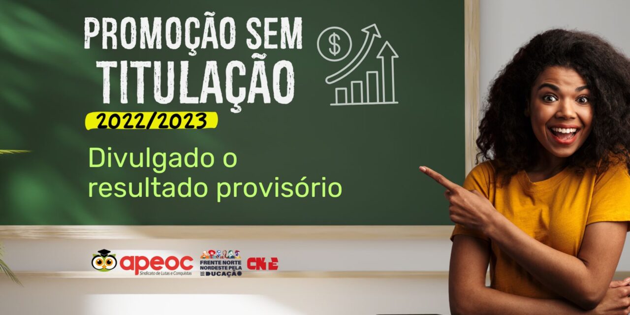 DIVULGADO RESULTADO PROVISÓRIO DA PROMOÇÃO SEM TITULAÇÃO 2023