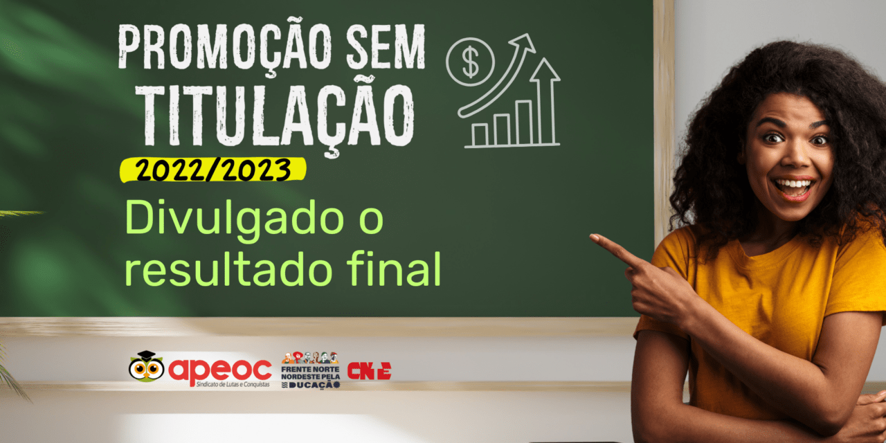 DIVULGADO RESULTADO FINAL DA PROMOÇÃO SEM TITULAÇÃO 2023