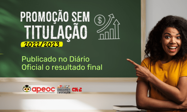 PUBLICADO NO DIÁRIO OFICIAL O RESULTADO FINAL DA PROMOÇÃO SEM TITULAÇÃO 2023