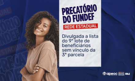 PRECATÓRIO DO FUNDEF: DIVULGADA A LISTA DO 9º LOTE DE BENEFICIÁRIOS SEM VÍNCULO DA 3ª PARCELA
