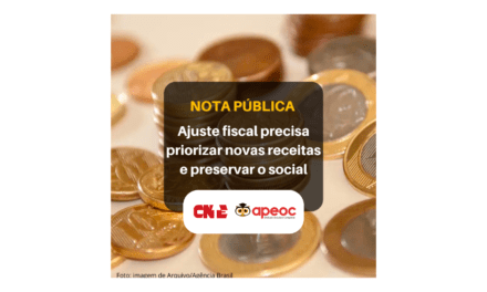 NOTA PÚBLICA CNTE/APEOC: AJUSTE FISCAL PRECISA PRIORIZAR RECEITAS E PRESERVAR O SOCIAL