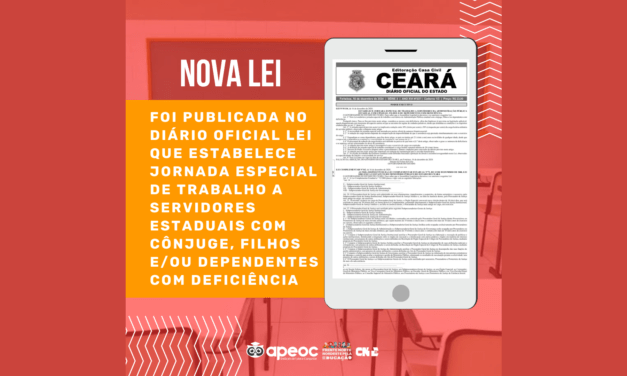 FOI PUBLICADA NO DIÁRIO OFICIAL LEI QUE ESTABELECE JORNADA ESPECIAL DE TRABALHO A SERVIDORES ESTADUAIS COM CÔNJUGE, FILHOS E/OU DEPENDENTES COM DEFICIÊNCIA