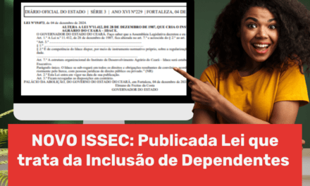 NOVO ISSEC: PUBLICADA LEI QUE TRATA DA INCLUSÃO DE DEPENDENTES