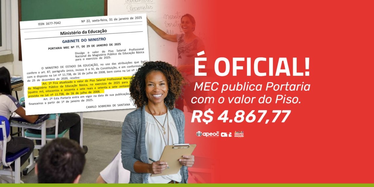 É OFICIAL: MEC PUBLICA PORTARIA COM O VALOR DO PISO. R$ 4.867,77.