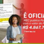 É OFICIAL: MEC PUBLICA PORTARIA COM O VALOR DO PISO. R$ 4.867,77.