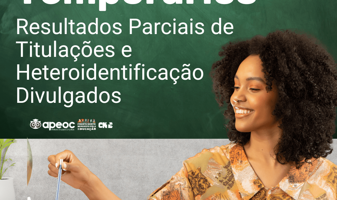 SELEÇÃO DE TEMPORÁRIOS: RESULTADOS PARCIAIS DE TITULAÇÕES E HETEROIDENTIFICAÇÃO DIVULGADOS