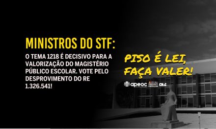 STF JULGA NESTA QUINTA (9) TEMA QUE PODE IMPACTAR O PISO E OS PLANOS DE CARREIRA DO MAGISTÉRIO: MOBILIZAÇÃO NACIONAL É URGENTE!