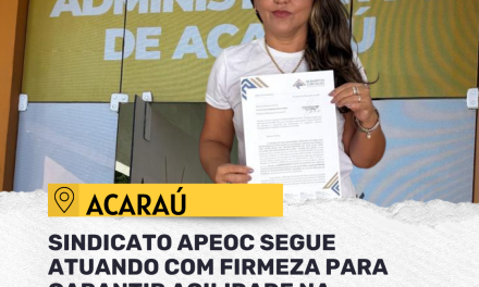 ACARAÚ: SINDICATO APEOC SEGUE ATUANDO COM FIRMEZA PARA GARANTIR AGILIDADE NA APLICAÇÃO DOS RECURSOS DO FUNDEF