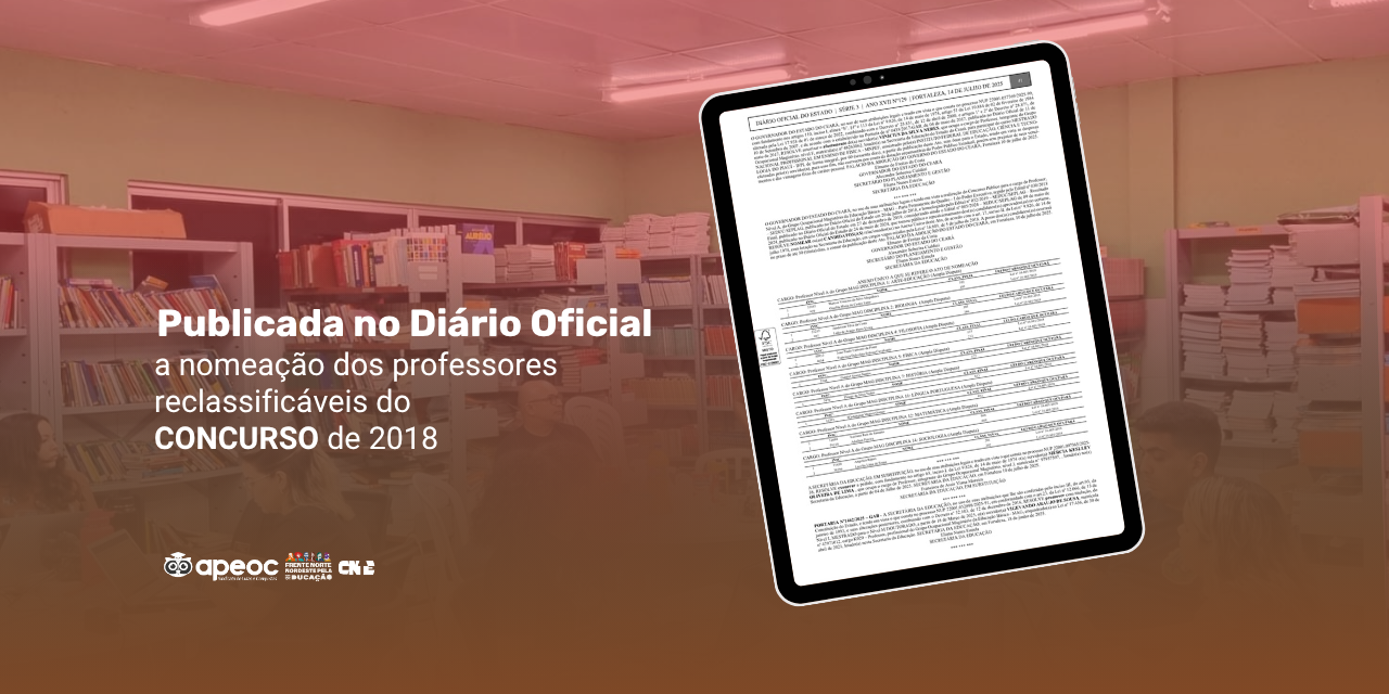 PUBLICADA NO DIÁRIO OFICIAL A NOMEAÇÃO DOS PROFESSORES RECLASSIFICÁVEIS DO CONCURSO DE 2018!