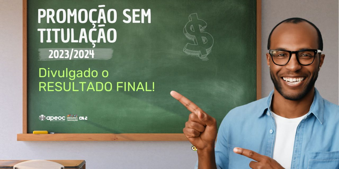 PROMOÇÃO SEM TITULAÇÃO 2023-24: RESULTADO FINAL DIVULGADO