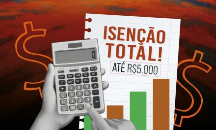 ISENÇÃO DO IMPOSTO DE RENDA ATÉ R$ 5 MIL PROMOVE JUSTIÇA SOCIAL! SIMULE QUANTO VOCÊ ECONOMIZARÁ