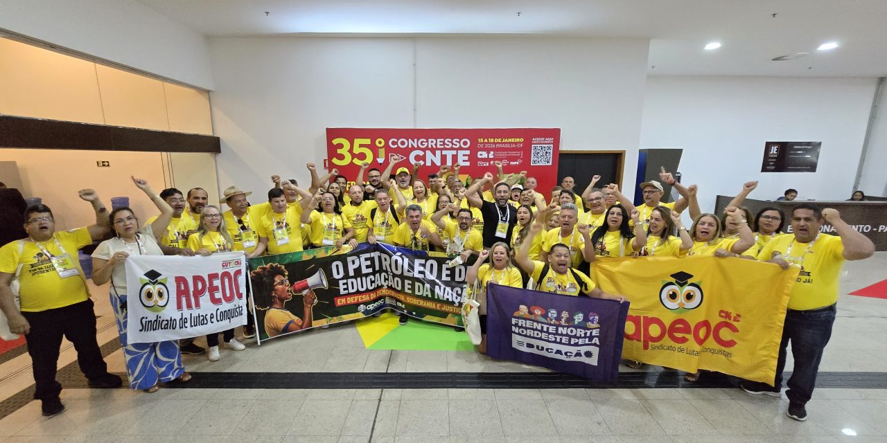 BRASÍLIA: DELEGAÇÃO DO SINDICATO APEOC MARCA PRESENÇA NO 35º CONGRESSO DA CNTE E DEFENDE MAIS FONTES DE FINANCIAMENTO PARA EDUCAÇÃO E VALORIZAÇÃO DE SEUS PROFISSIONAIS