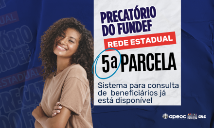 PRECATÓRIOS DO FUNDEF: LISTA DE BENEFICIÁRIOS JÁ ESTÁ DISPONÍVEL PARA CONSULTA