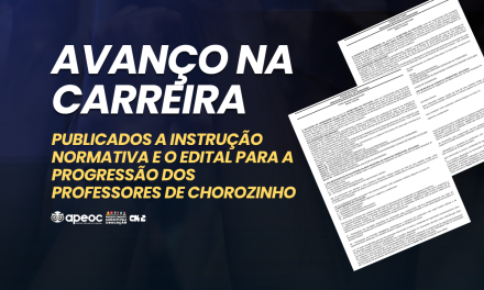 AVANÇO NA CARREIRA: PUBLICADA INSTRUÇÃO NORMATIVA E EDITAL PARA A PROGRESSÃO DOS PROFESSORES DE CHOROZINHO