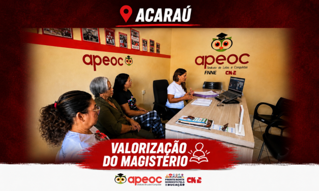 ACARAÚ: SINDICATO APEOC PARTICIPA DE REUNIÃO DA COMISSÃO DE GESTÃO DE CARREIRA E FAZ ENCAMINHAMENTOS