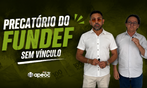 PRECATÓRIO DO FUNDEF SEM VÍNCULO: PRÓXIMO LOTE DEVERÁ SER LIBERADO NA SEGUNDA QUINZENA DE JULHO