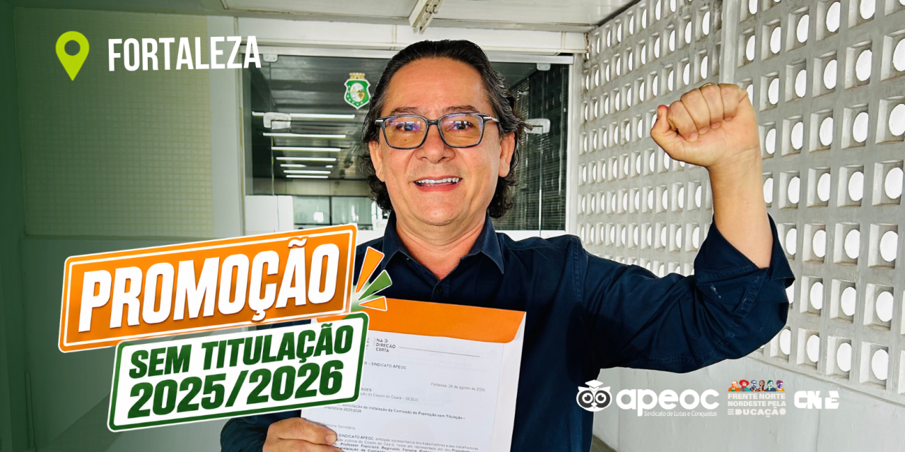APEOC PROTOCOLA OFÍCIO COBRANDO INSTALAÇÃO DA COMISSÃO PARA DAR INÍCIO AO PROCESSO