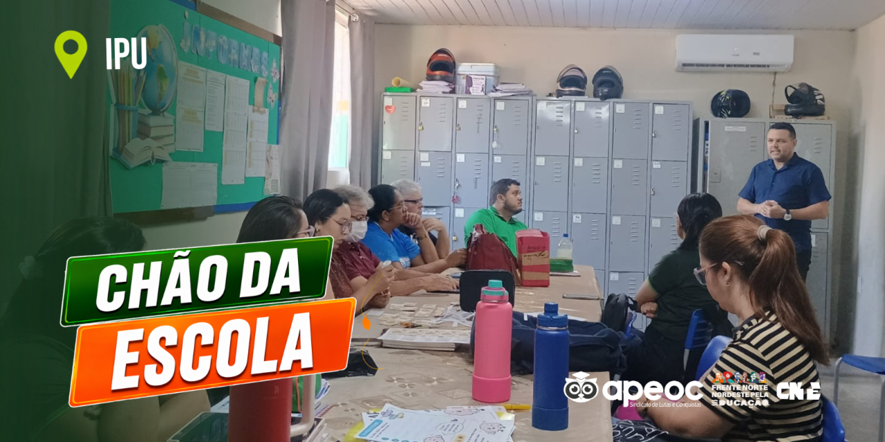 APEOC VISITA ESCOLAS EM IPU E FORTALECE DIÁLOGO COM PROFESSORES DA REDE ESTADUAL
