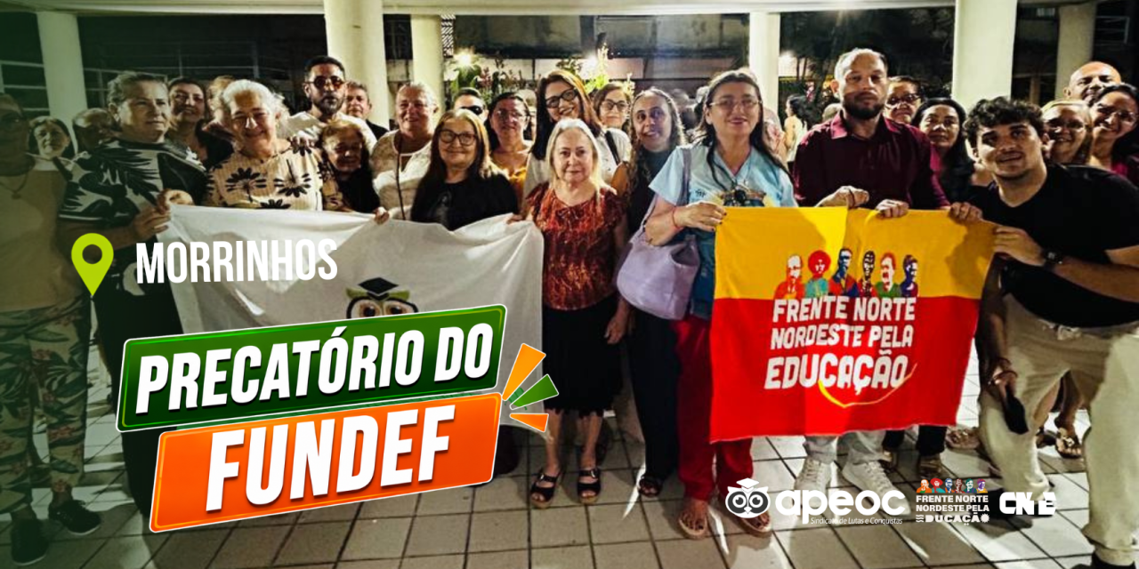 CATEGORIA APROVA POR UNANIMIDADE FORTALECIMENTO DA LUTA PELA INTEGRALIDADE DOS RECURSOS DO PRECATÓRIO DO FUNDEF
