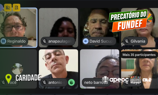 SINDICATO APEOC SE REÚNE COM CATEGORIA DE FORMA VIRTUAL PARA TRATAR DE PRECATÓRIO DO FUNDEF E FAZ ENCAMINHAMENTOS