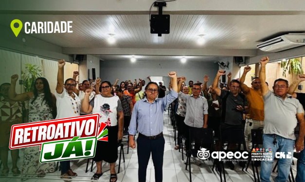 PROFESSORES DE CARIDADE APROVAM POR UNANIMIDADE LUTA PELA CELERIDADE NO PAGAMENTO DO RETROATIVO DO REAJUSTE DE 2026